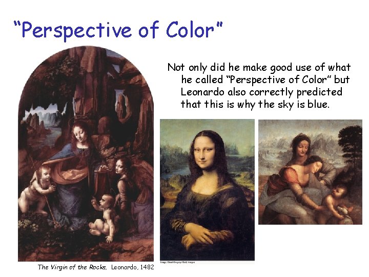 “Perspective of Color” Not only did he make good use of what he called