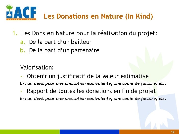 Les Donations en Nature (In Kind) 1. Les Dons en Nature pour la réalisation