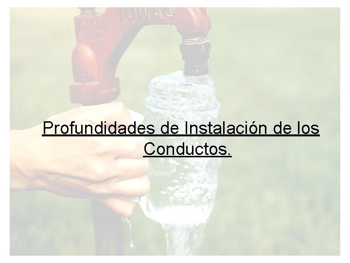 Profundidades de Instalación de los Conductos. 