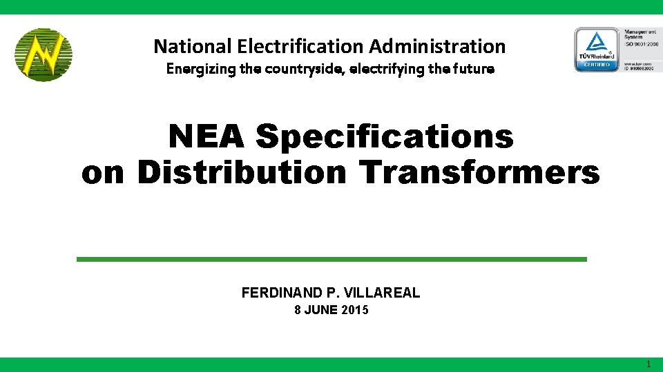 National Electrification Administration Energizing the countryside, electrifying the future NEA Specifications on Distribution Transformers