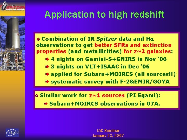 Application to high redshift Combination of IR Spitzer data and Ha observations to get
