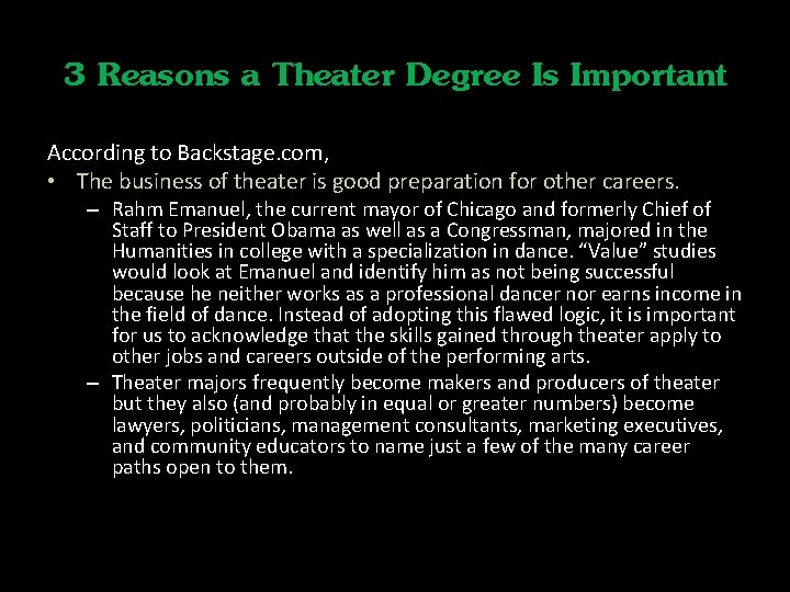 3 Reasons a Theater Degree Is Important According to Backstage. com, • The business