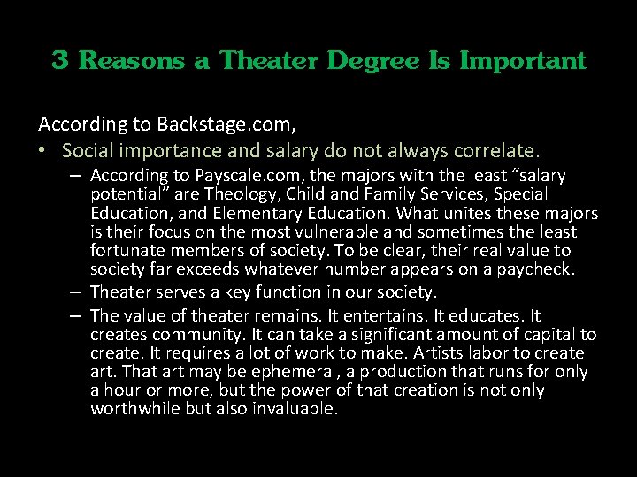 3 Reasons a Theater Degree Is Important According to Backstage. com, • Social importance