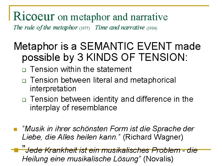 Ricoeur on metaphor and narrative The rule of the metaphor (1977) Time and narrative