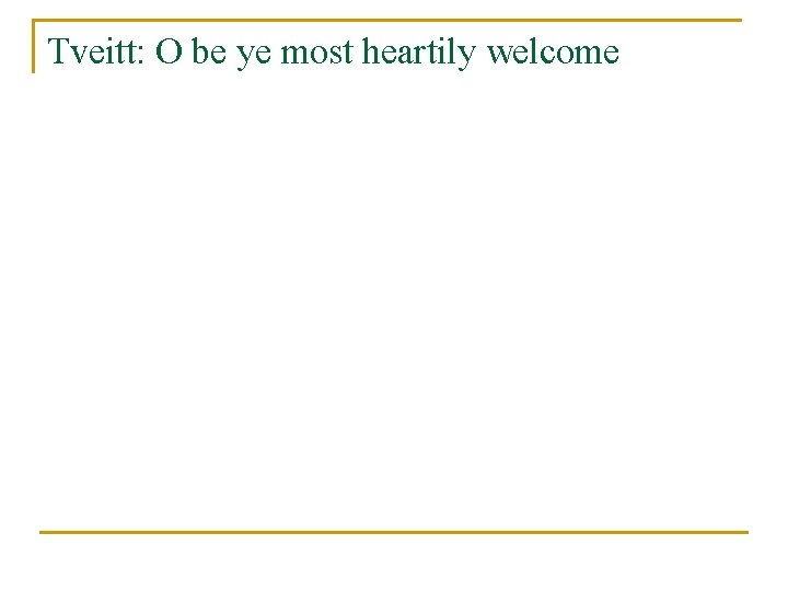 Tveitt: O be ye most heartily welcome 