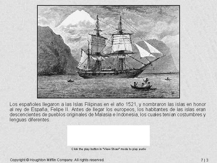 Los españoles llegaron a las Islas Filipinas en el año 1521, y nombraron las