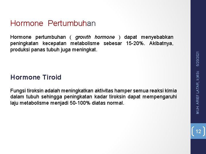 Hormone Tiroid Fungsi tiroksin adalah meningkatkan aktivitas hamper semua reaksi kimia dalam tubuh sehingga