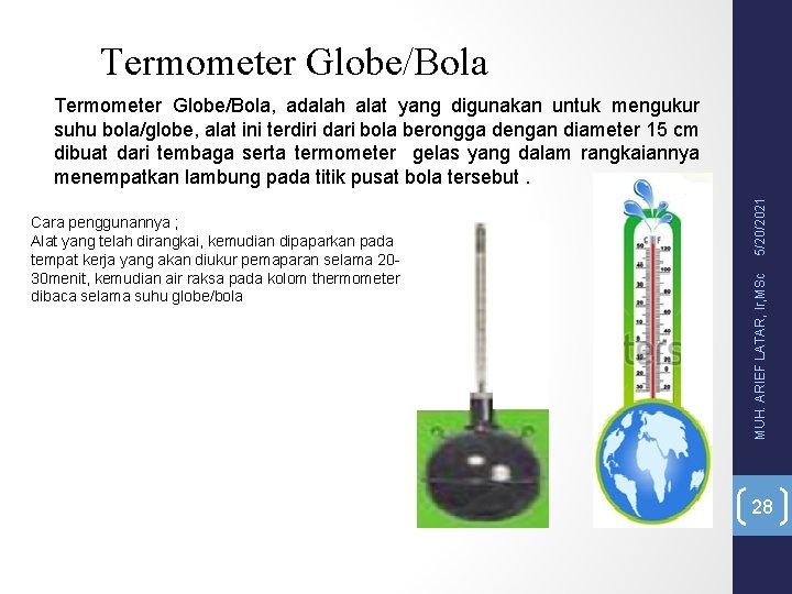 Termometer Globe/Bola MUH. ARIEF LATAR, Ir, MSc Cara penggunannya ; Alat yang telah dirangkai,