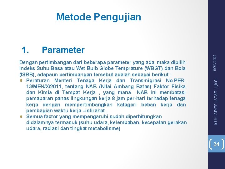 Parameter Dengan pertimbangan dari beberapa parameter yang ada, maka dipilih Indeks Suhu Basa atau