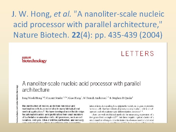 J. W. Hong, et al. "A nanoliter-scale nucleic acid processor with parallel architecture, "