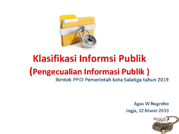 Klasifikasi Informsi Publik (Pengecualian Informasi Publik ) Bimtek PPID Pemerintah kota Salatiga tahun 2019