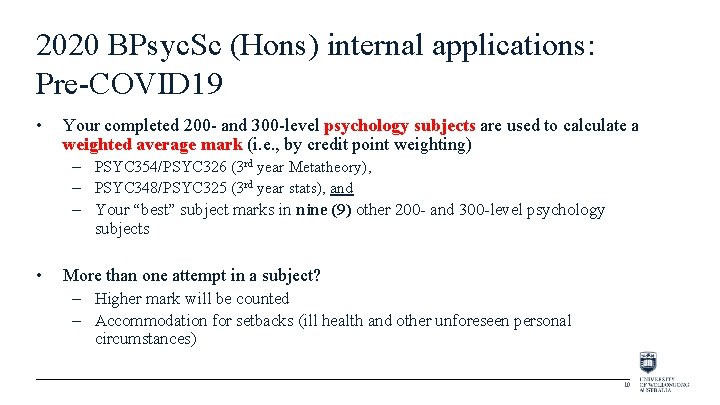 2020 BPsyc. Sc (Hons) internal applications: Pre-COVID 19 • Your completed 200 - and