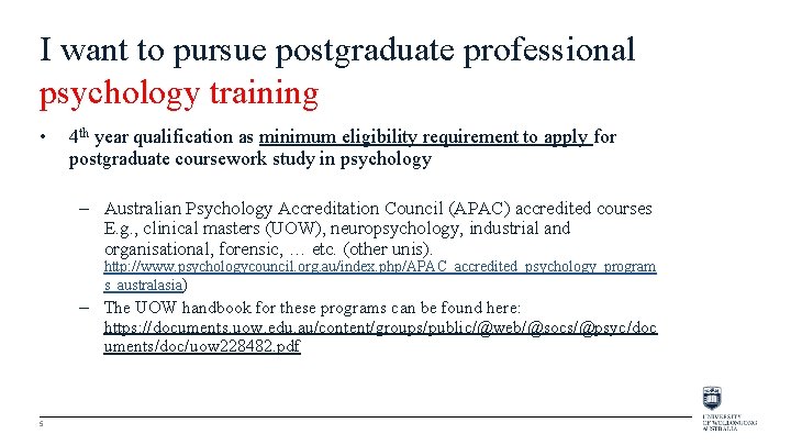 I want to pursue postgraduate professional psychology training • 4 th year qualification as
