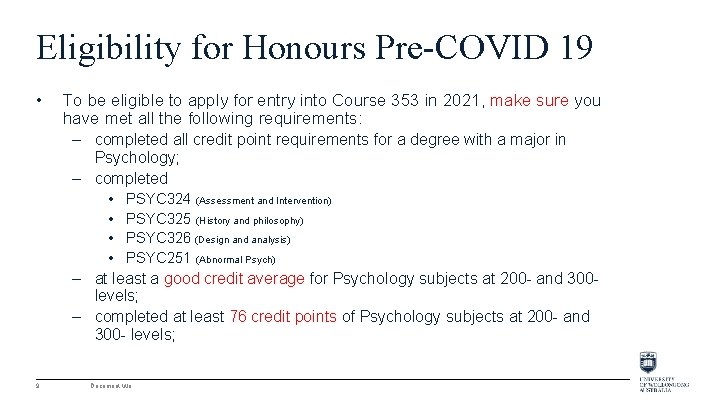 Eligibility for Honours Pre-COVID 19 • To be eligible to apply for entry into