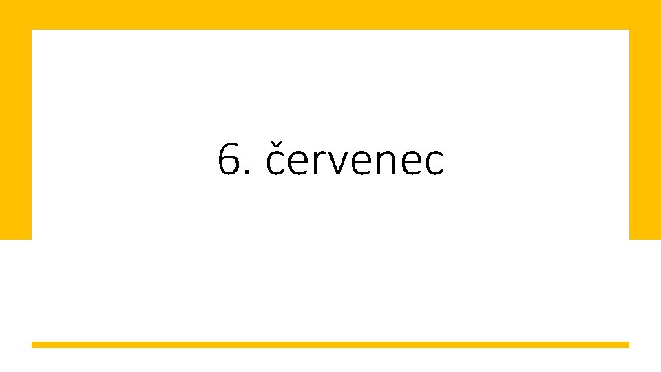 6. červenec 