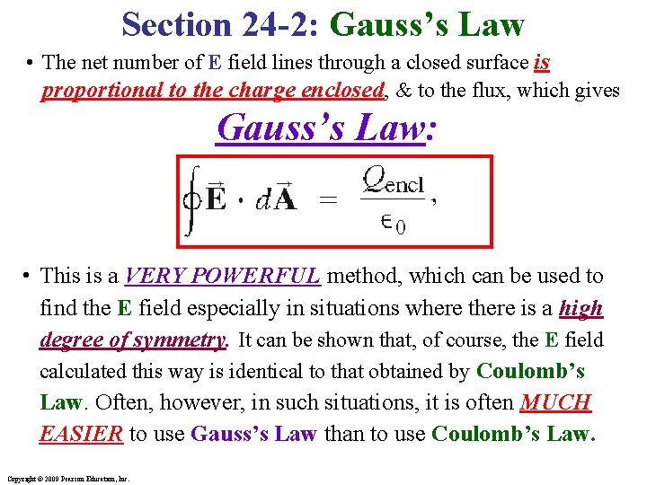Section 24 -2: Gauss’s Law • The net number of E field lines through