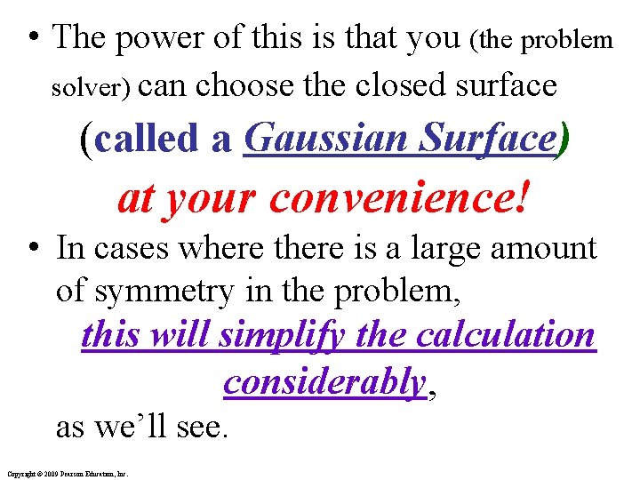  • The power of this is that you (the problem solver) can choose