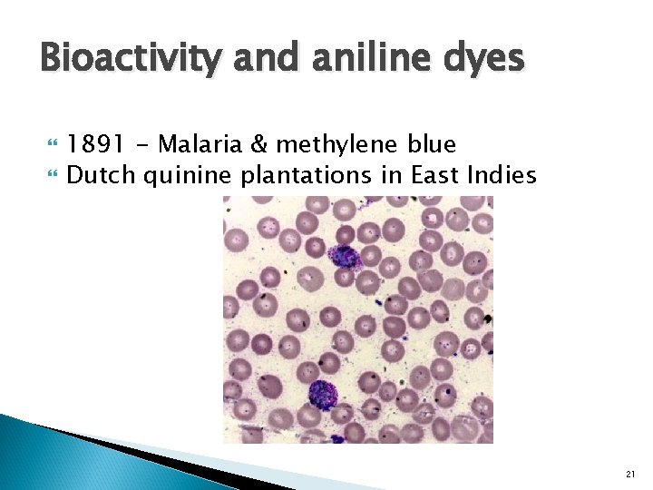 Bioactivity and aniline dyes 1891 - Malaria & methylene blue Dutch quinine plantations in