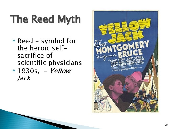 The Reed Myth Reed - symbol for the heroic selfsacrifice of scientific physicians 1930