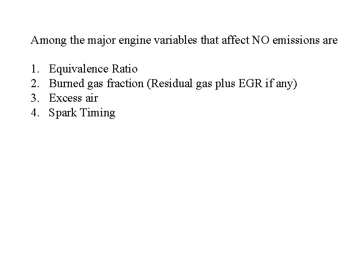 Among the major engine variables that affect NO emissions are 1. 2. 3. 4.