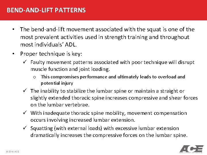 BEND-AND-LIFT PATTERNS • The bend-and-lift movement associated with the squat is one of the