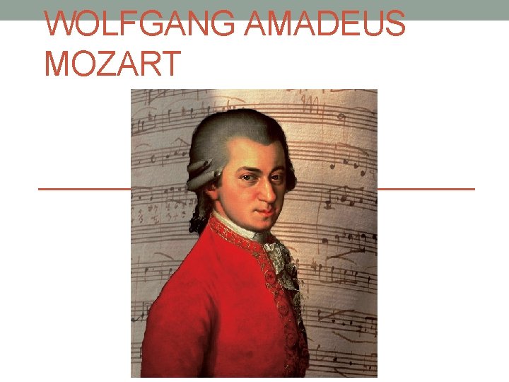 WOLFGANG AMADEUS MOZART 