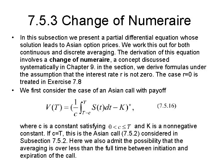 7. 5. 3 Change of Numeraire • In this subsection we present a partial 7. 5. 3 Change of Numeraire • In this subsection we present a partial