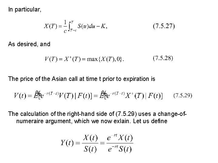 In particular, As desired, and The price of the Asian call at time t In particular, As desired, and The price of the Asian call at time t
