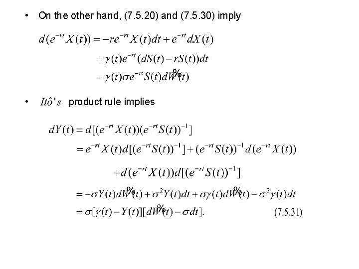 • On the other hand, (7. 5. 20) and (7. 5. 30) imply • On the other hand, (7. 5. 20) and (7. 5. 30) imply