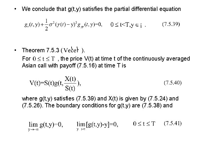 • We conclude that g(t, y) satisfies the partial differential equation • Theorem • We conclude that g(t, y) satisfies the partial differential equation • Theorem