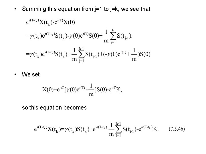 • Summing this equation from j=1 to j=k, we see that • We • Summing this equation from j=1 to j=k, we see that • We