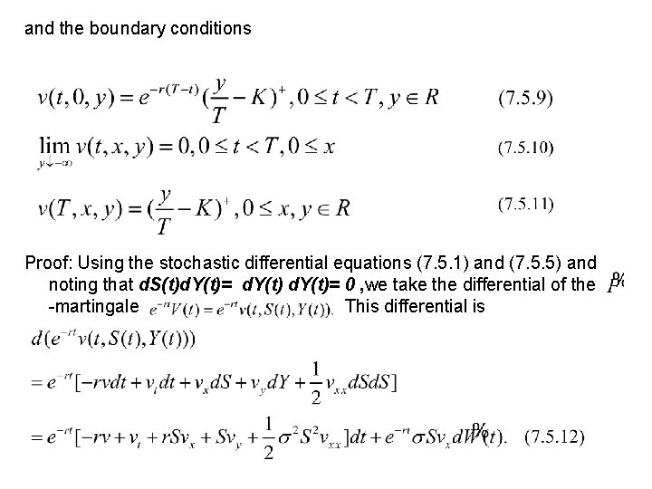 and the boundary conditions Proof: Using the stochastic differential equations (7. 5. 1) and and the boundary conditions Proof: Using the stochastic differential equations (7. 5. 1) and