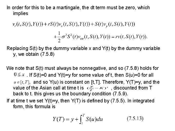 In order for this to be a martingale, the dt term must be zero, In order for this to be a martingale, the dt term must be zero,