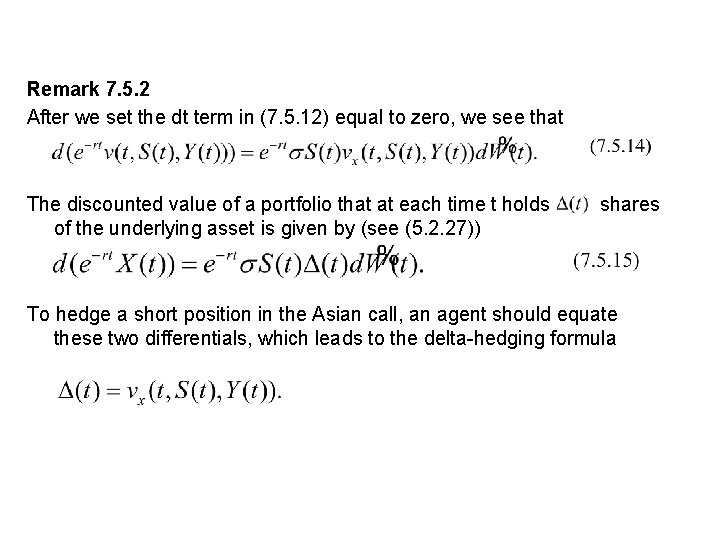 Remark 7. 5. 2 After we set the dt term in (7. 5. 12) Remark 7. 5. 2 After we set the dt term in (7. 5. 12)