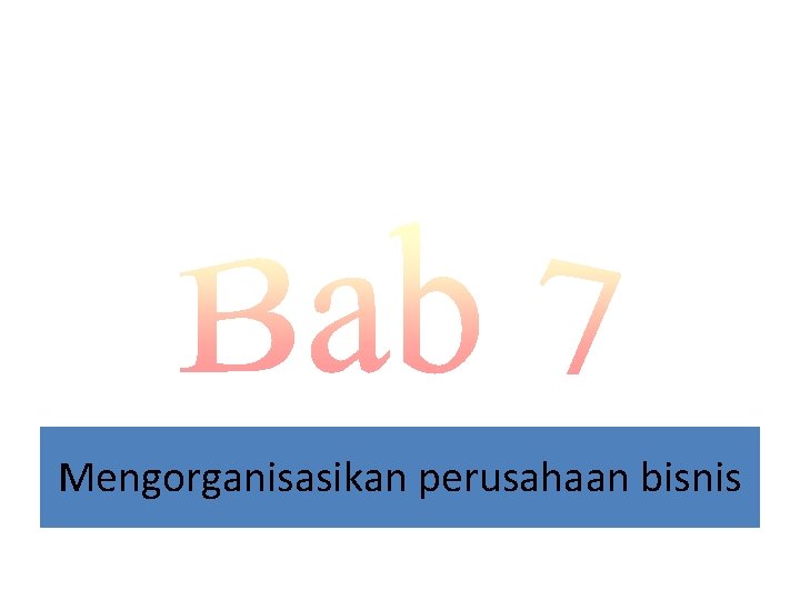 Mengorganisasikan perusahaan bisnis 