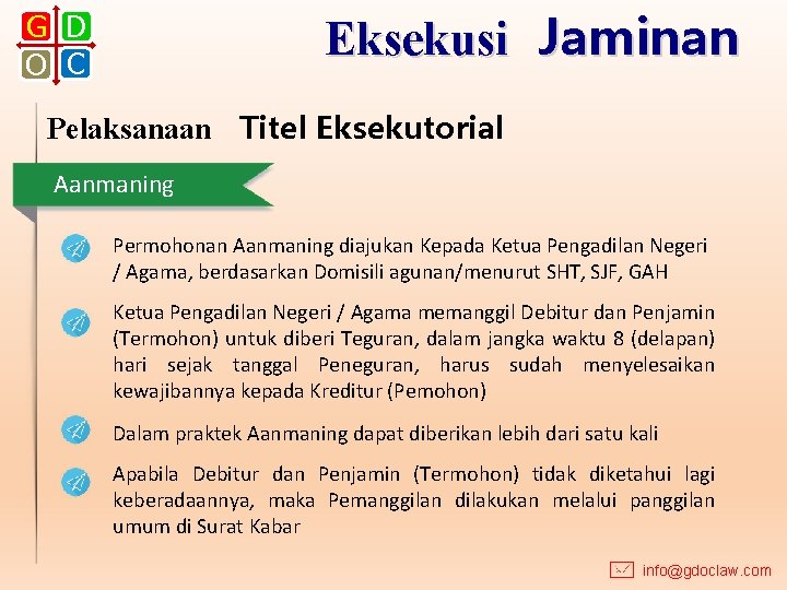 Eksekusi Jaminan G D O C Pelaksanaan Titel Eksekutorial Aanmaning Permohonan Aanmaning diajukan Kepada