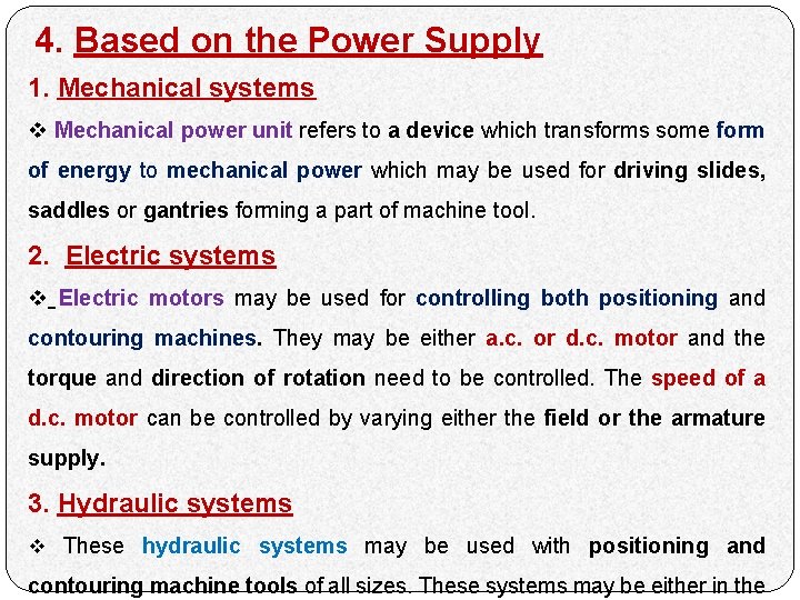 4. Based on the Power Supply 1. Mechanical systems v Mechanical power unit refers