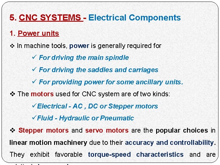 5. CNC SYSTEMS - Electrical Components 1. Power units v In machine tools, power