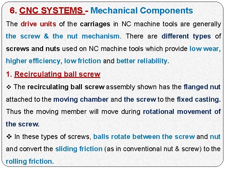 6. CNC SYSTEMS - Mechanical Components The drive units of the carriages in NC