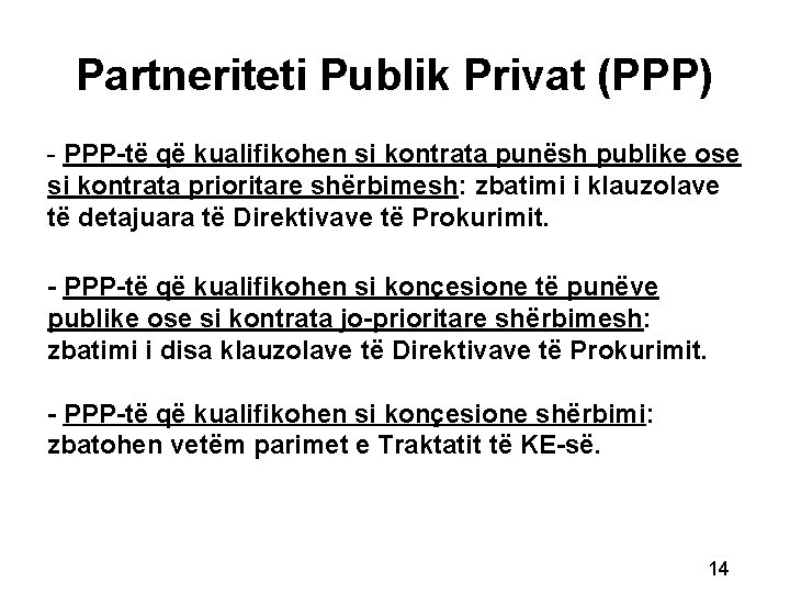 Partneriteti Publik Privat (PPP) - PPP-të që kualifikohen si kontrata punësh publike ose si