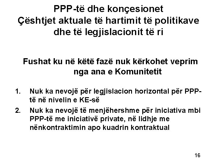 PPP-të dhe konçesionet Çështjet aktuale të hartimit të politikave dhe të legjislacionit të ri