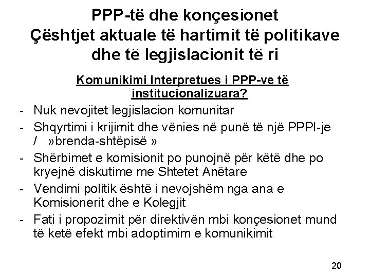 PPP-të dhe konçesionet Çështjet aktuale të hartimit të politikave dhe të legjislacionit të ri