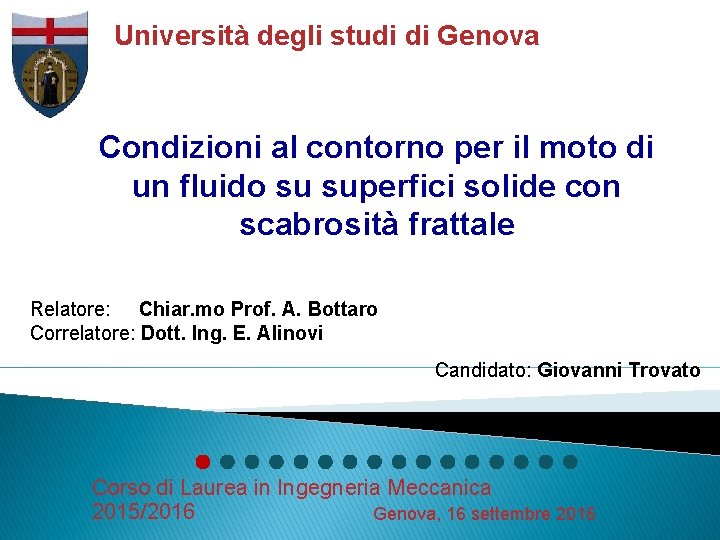 Università degli studi di Genova Condizioni al contorno per il moto di un fluido