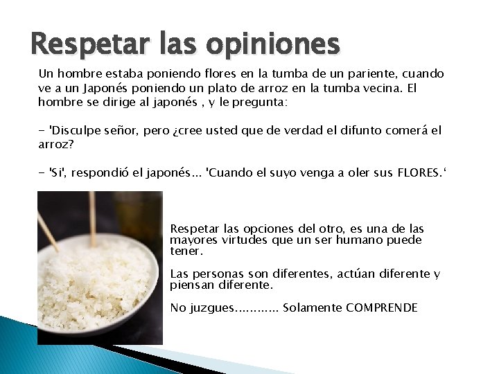 Respetar las opiniones Un hombre estaba poniendo flores en la tumba de un pariente, Respetar las opiniones Un hombre estaba poniendo flores en la tumba de un pariente,