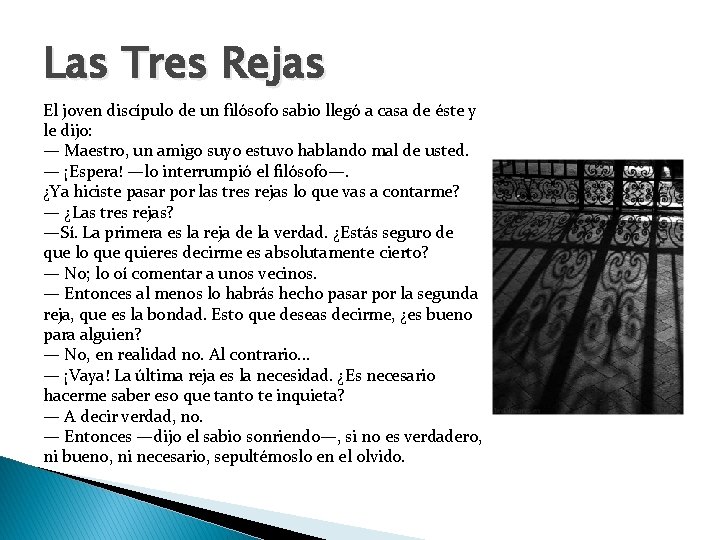 Las Tres Rejas El joven discípulo de un filósofo sabio llegó a casa de Las Tres Rejas El joven discípulo de un filósofo sabio llegó a casa de