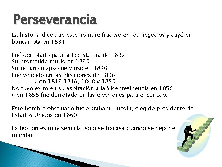 Perseverancia La historia dice que este hombre fracasó en los negocios y cayó en Perseverancia La historia dice que este hombre fracasó en los negocios y cayó en