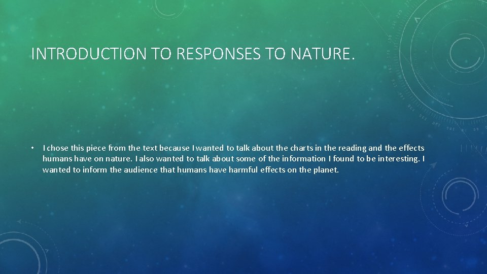 INTRODUCTION TO RESPONSES TO NATURE. • I chose this piece from the text because