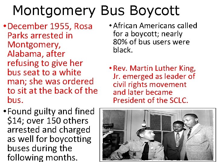 Montgomery Bus Boycott • December 1955, Rosa Parks arrested in Montgomery, Alabama, after refusing Montgomery Bus Boycott • December 1955, Rosa Parks arrested in Montgomery, Alabama, after refusing