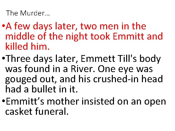 The Murder… • A few days later, two men in the middle of the The Murder… • A few days later, two men in the middle of the
