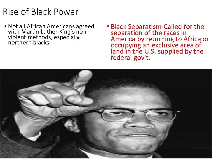 Rise of Black Power • Not all African Americans agreed with Martin Luther King’s Rise of Black Power • Not all African Americans agreed with Martin Luther King’s